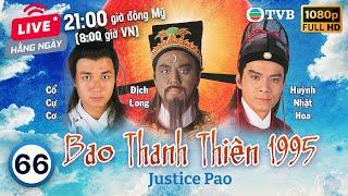 Phim TVB Bao Thanh Thiên (Justice Pao) 66/80 | Địch Long, Huỳnh Nhật Hoa, Liêu Khải Trí | 1995