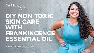 DIY Non-Toxic Skin Care with Frankincence Essential Oil