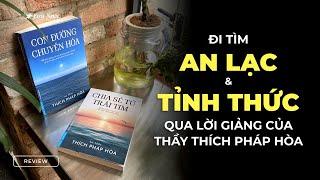 Đi tìm an lạc và tỉnh thức qua lời giảng của thầy Thích Pháp Hòa | First News