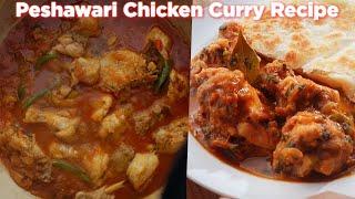 Mouthwatering Peshawari Chicken Curry Recipe