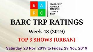 BARC TRP Ratings Week 48 (2019) : TOP 5 Shows (Urban)