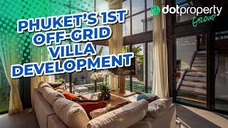 The 1st (And Only) Off Grid Villa Development In Phuket | Dot Property Group