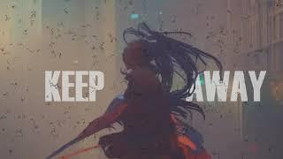 Xkaii - Keep Away (Lyric Video)