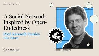 Cross Roads #42: "A Social Network Inspired by Open-Endedness" with Prof. Kenneth Stanley