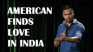AMERICAN FINDS LOVE IN INDIA | STAND-UP COMEDY BY DANIEL FERNANDES