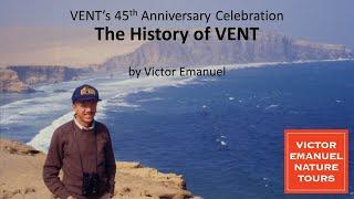 The History of VENT by Victor Emanuel (Founder and CEO Victor Emanuel Nature Tours)