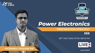 Power Electronics - Preparation Strategy for GATE 2023 | Rajendra Garashe Sir | EE | ACE Online Live