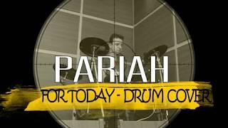 PARIAH - Drum Cover - For Today
