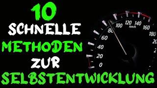 10 schnelle Methoden und Wachstumstechniken zur Selbstentwicklung, für ein erfolgreiches Leben