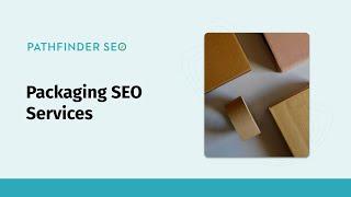 How to Package SEO Services