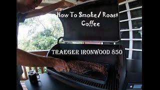 How to Roast / Smoke Your Own Coffee Traeger Ironwood Grill #traegergrills #traeger #roastingcoffee