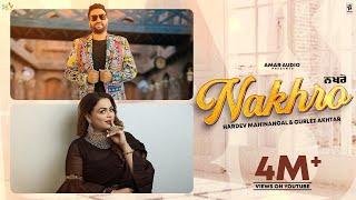 Nakhro | Hardev Mahinangal & Gurlez Akhtar | New Punjabi Song 2024 | Latest Punjabi Songs 2024