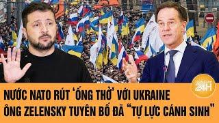 Thời sự quốc tế 6/3: Nước NATO rút ‘ống thở’ với Ukraine; Ông Zelensky tuyên bố “tự lực cánh sinh”