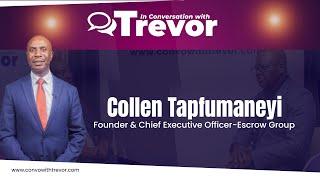 Collen Tapfumaneyi,  Founder & CEO of Escrow Group In Conversation With Trevor