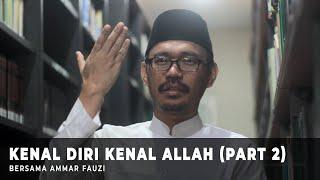 Pengantar Tafsir Sufi 05 : Kenal Diri Kenal Allah  -- Ammar Fauzi