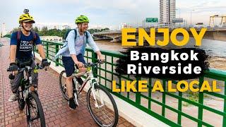This is How to Enjoy Bangkok Riverside the Local Way