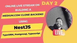  [LIVE] Building Medium.com clone using NestJS, TypeORM, Postgresql and Typescript - Day 2 