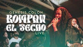 ROMPAN EL TECHO EN VIVO || GENESIS COLÓN || BAUTISMO2024