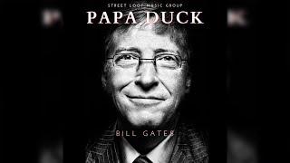 Papa Duck - Bill Gates