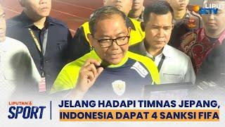 Jelang Timnas Indonesia Hadapi Jepang, PSSI Kena 4 Sanksi FIFA | Liputan 6