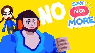 Piiface says no (Say No! More: Full Game)