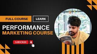 Performance Marketing Course | The Only Video You Need To Watch #performancemarketing