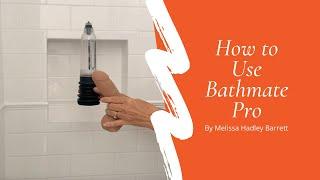 How to Use Bathmate Hydro Pro by Melissa Hadley Barret of Restorative Sexual Health Perth