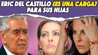 Eric del Castillo ¿ES UNA CARGA? para sus hijas.