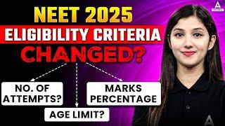 NEET 2025 Eligibility Criteria Changed ? Major Changes In NEET 2025 | NTA Latest Update