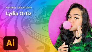 Global Creator: Lydia Ortiz | Adobe Creative Cloud
