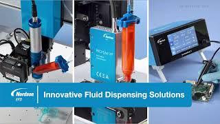 Innovative Dispensing Solutions - Nordson EFD