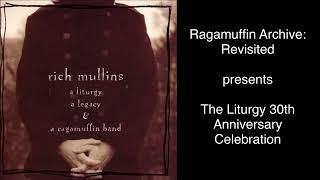 The Liturgy 30th Anniversary Celebration | Ragamuffin Archive: Revisited #22