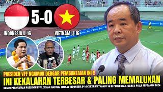 DIHAJAR HABIS 5-0!! Presiden VFF Sampai NGOMONG GINI Usai Timnas U-16 Bantai Vietnam U-16 Piala AFF