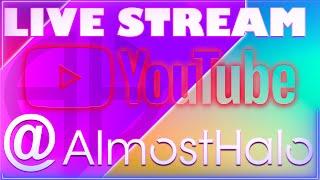 AlmostHalo Live stream - A Queens Fall Raid
