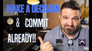 Commit Already! (How to make quick mix decisions and stick with them.)