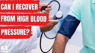 Can I recover from hypertension? | Can I recover from high blood pressure?