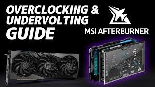 All You Need To Know | MSI AFTERBURNER Overclocking & Undervolting Full Walkthrough | MSI