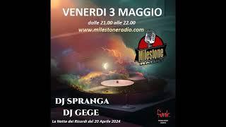 La notte dei ricordi  20.04.2024 (Dj Spranga e Gege) Milestone Radio session 03.05.2024.jpeg