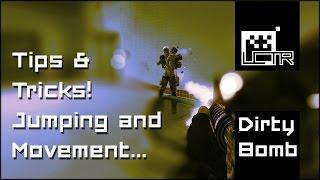 Dirty Bomb Tips & Tricks - Jumping & Movement!