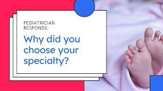 Choosing a Pediatrics Specialty