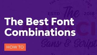 How to Combine Fonts, How Not To, and the Best Font Combinations
