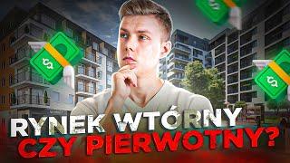 Jaki Rynek Wybrać? PIERWOTNY VS WTÓRNY