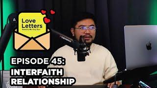 Interfaith Relationship | Love Letters Kwento Mo Kay Dan Ep 45