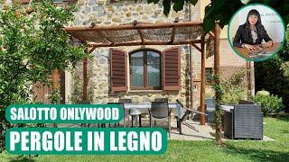 Pergole in Legno - Il Salotto Onlywood