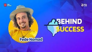 Capitulo 10 - Behind Success con Fede Nomad