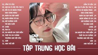 List này buồn và chill để HỌC BÀI !! Playlist Nhạc Speed Up Chill | Diệu Nhiên