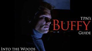 Buffy the Vampire Slayer S05E10: 'Into the Woods' Analysis & Breakdown | Passion of the Nerd