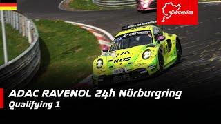 ADAC RAVENOL 24h Nürburgring | Qualifying 1 | Deutsch