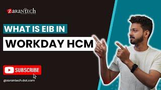 What is EIB in Workday HCM | ZaranTech