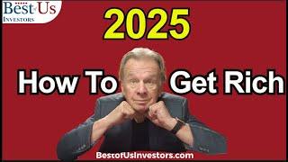 How To Get Rich in 2025 .....It's Free!